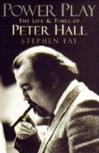 Beispielbild fr Power Play: Biography of Peter Hall zum Verkauf von WorldofBooks