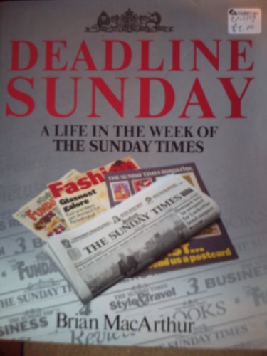 Beispielbild fr Deadline Sunday: Life in the Week of the "Sunday Times" zum Verkauf von WorldofBooks