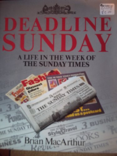 Stock image for Deadline Sunday: Life in the Week of the "Sunday Times" for sale by WorldofBooks
