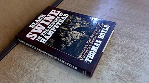 Beispielbild fr Black Swine in the Sewers of Hampstead: Beneath the Surface of Victorian Sensationalism zum Verkauf von WorldofBooks