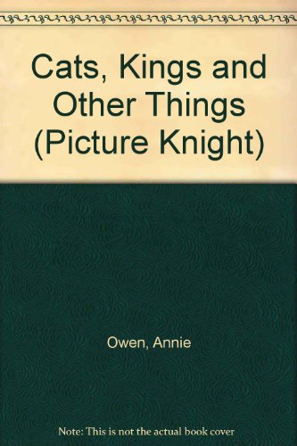Stock image for Cats, Kings and Other Things (Picture Knight) for sale by medimops