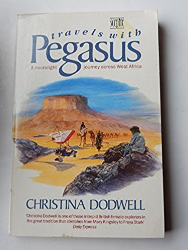 Stock image for Travels with Pegasus: Microlight Journey Across West Africa for sale by WorldofBooks
