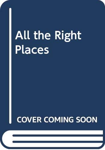 Imagen de archivo de All the right places a la venta por Cotswold Internet Books