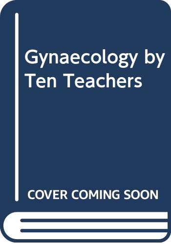 Imagen de archivo de Gynaecology by Ten Teachers a la venta por AwesomeBooks