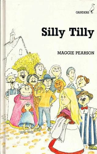 Silly Tilly (Ganders) (9780340513699) by Maggie Pearson; Larry Wilkes