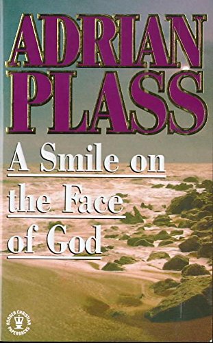 Smile on the Face of God: Life of Philip Ilott - Plass