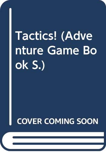 Stock image for Tactics! (Adventure Game Book S.) for sale by Goldstone Books