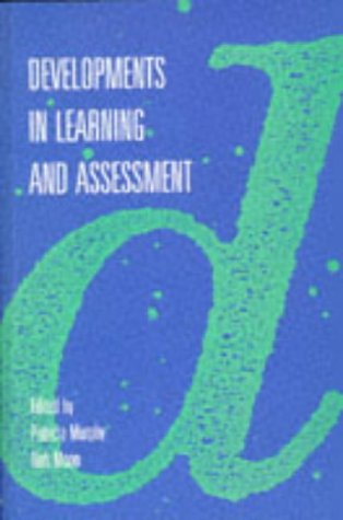 Developments in Learning and Assessment (9780340514375) by Patricia Murphy Bob Moon