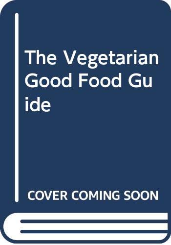 Imagen de archivo de The Vegetarian Good Food Guide a la venta por Goldstone Books