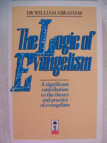 9780340514511: The Logic of Evangelism