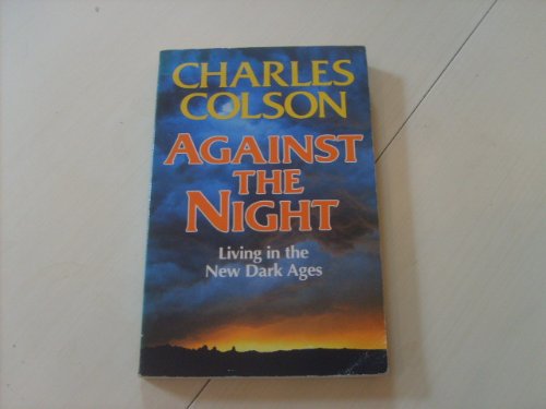 9780340514849: Against the Night: Living in the New Dark Ages