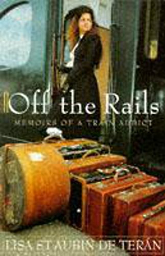 Stock image for Off the Rails: Memoirs of a Train Addict for sale by WorldofBooks