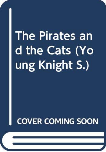 Beispielbild fr The Pirates and the Cats (Young Knight S.) zum Verkauf von Goldstone Books