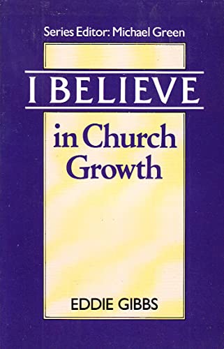 Stock image for I Believe in Church Growth for sale by WorldofBooks