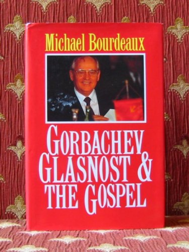 Imagen de archivo de Gorbachev, Glasnost and the Gospel a la venta por WorldofBooks
