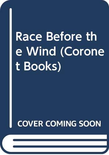 Stock image for Race Before the Wind (Coronet Books) for sale by Goldstone Books