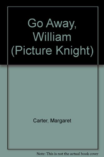 Go Away William (9780340517925) by Carter, Margaret; Wright, Carol