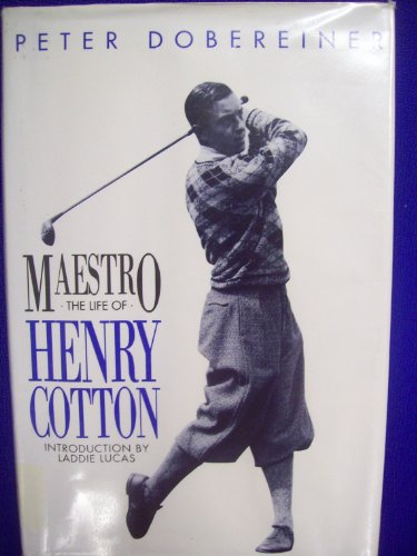 Beispielbild fr Maestro: Life of Sir Henry Cotton zum Verkauf von WorldofBooks