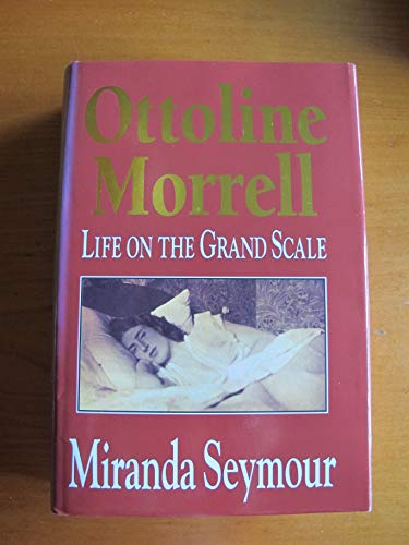 Beispielbild fr Ottoline Morrell: Life on the Grand Scale zum Verkauf von AwesomeBooks