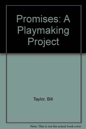 Promises: A Playmaking Project (9780340518380) by Bill Taylor