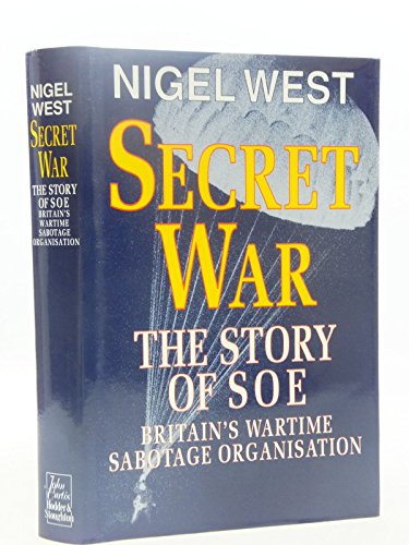 Stock image for Secret War: Story of S.O.E., Britain's Wartime Sabotage Organisation for sale by WorldofBooks