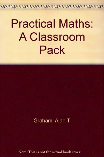 Practical Maths: a Classroom Pack (9780340519462) by Graham, Alan; Nichols, Maureen