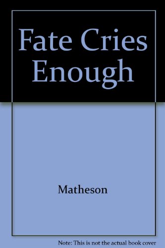 Stock image for Fate Cries Enough for sale by Book Express (NZ)