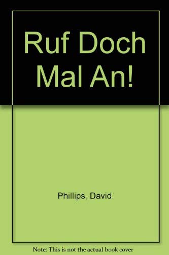 Ruf Doch Mal An!: German Role-play in Pairs (9780340520611) by Phillips, David; Scott, Irene