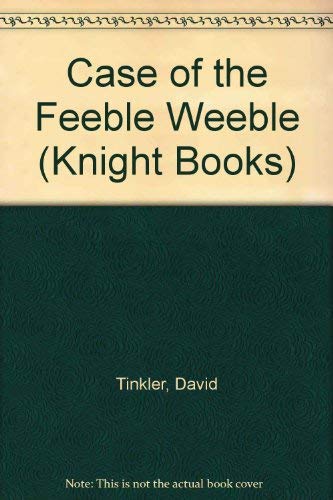 Imagen de archivo de A Twerp Mystery: The Case of the Feeble Weeble (Knight Books) a la venta por ThriftBooks-Atlanta
