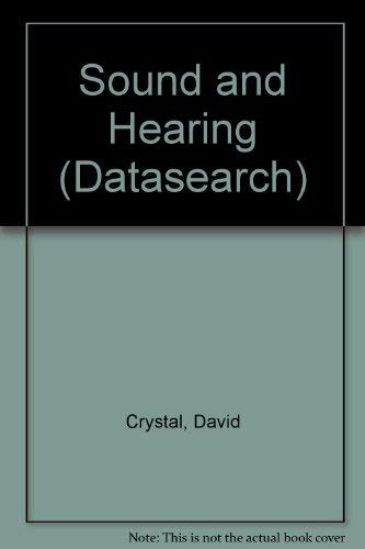 Sound and Hearing (Datasearch) (9780340522233) by Crystal, David; Foster, John