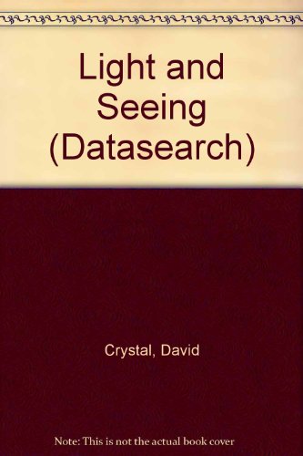 Imagen de archivo de Light and Seeing (Datasearch S.) a la venta por Reuseabook