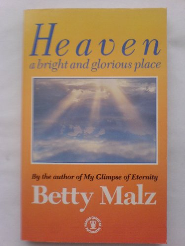 Imagen de archivo de Heaven: A Bright and Glorious Place a la venta por WorldofBooks