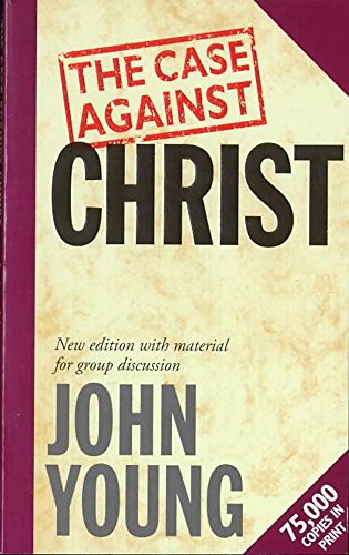 9780340524626: The Case Against Christ