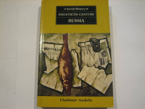 Stock image for A Social History of Twentieth-Century Russia for sale by First Choice Books