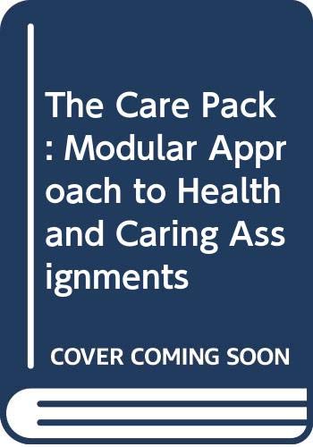 The Care Pack: A Modular Approach to Health and Caring Assignments (9780340525210) by Clayton, Ian; Wren, Kevin