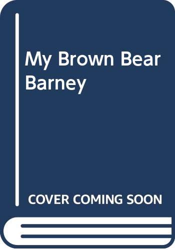 Beispielbild fr My Brown Bear Barney zum Verkauf von Better World Books Ltd