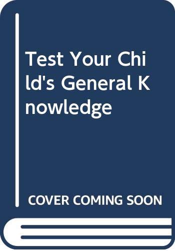 Test Your Child's General Knowledge (9780340527245) by Taylor, Boswell