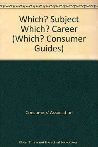 Stock image for Which?" Subject "Which?" Career ("Which?" Consumer Guides) for sale by AwesomeBooks