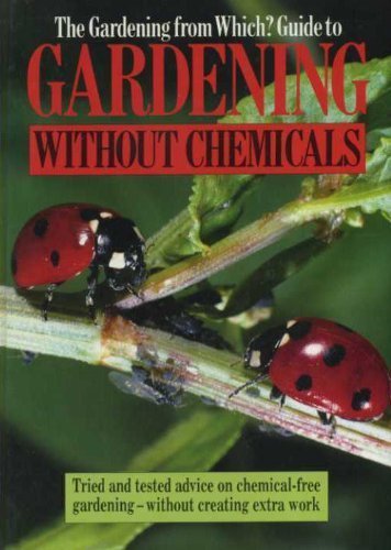 9780340527962: The " Gardening from "Which?" Guide to Gardening without Chemicals ("Which?" Consumer Guides)