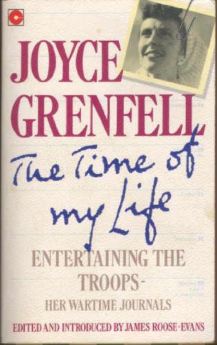 Beispielbild fr The Time of My Life: Entertaining the Troops - Her Wartime Journals (Coronet Books) zum Verkauf von AwesomeBooks