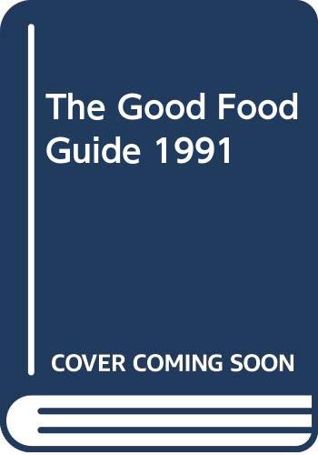 Imagen de archivo de The Good Food Guide 1991 a la venta por WorldofBooks