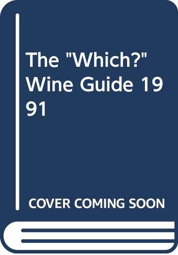 Stock image for The "Which?" Wine Guide 1991 for sale by Bahamut Media
