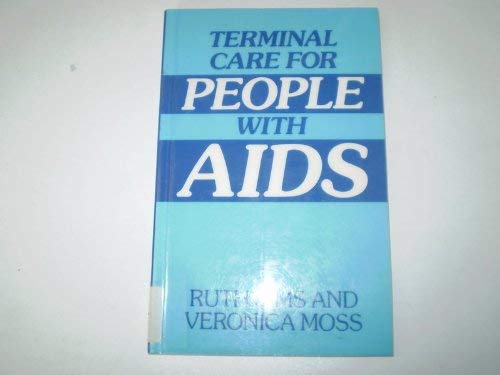 Imagen de archivo de Terminal Care for People with AIDS Sims, Ruth and Moss, Veronica a la venta por Re-Read Ltd