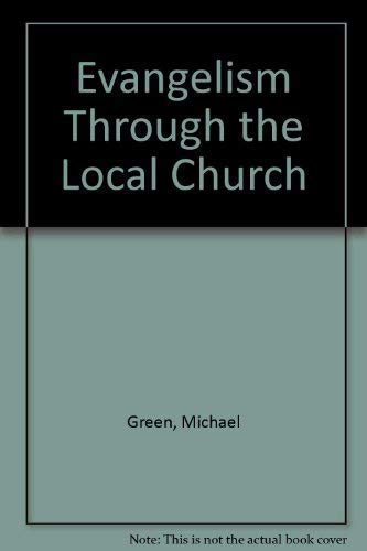 Evangelism Through the Local Church (9780340529164) by Michael Green