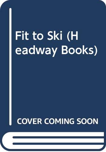 Imagen de archivo de Fit to Ski a la venta por ThriftBooks-Dallas