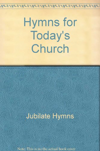 Beispielbild fr Hymns for Today's Church zum Verkauf von WorldofBooks