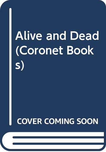 Beispielbild fr Alive and Dead (Coronet Books) zum Verkauf von WorldofBooks