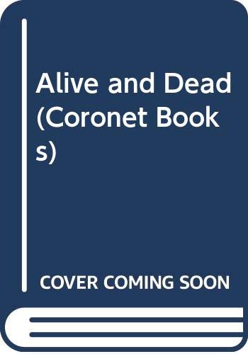 9780340530290: Alive and Dead (Coronet Books)