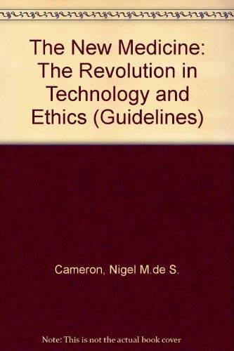 Beispielbild fr The New Medicine: The Revolution in Technology and Ethics (Guidelines) zum Verkauf von WorldofBooks