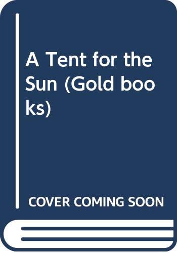 9780340531716: A Tent for the Sun (Gold books)